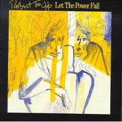 Robert Fripp : Let the power fall